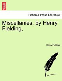 Cover image for Miscellanies, by Henry Fielding,