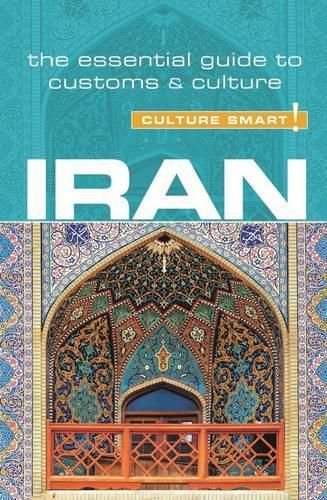 Cover image for Iran - Culture Smart!: The Essential Guide to Customs & Culture