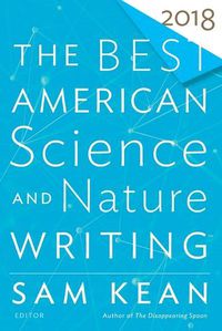 Cover image for The Best American Science and Nature Writing 2018