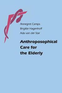 Cover image for Anthroposophical Care for the Elderly