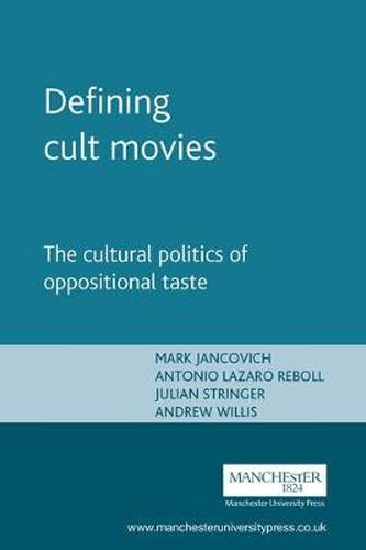 Cover image for Defining Cult Movies: The Cultural Politics of Oppositional Taste