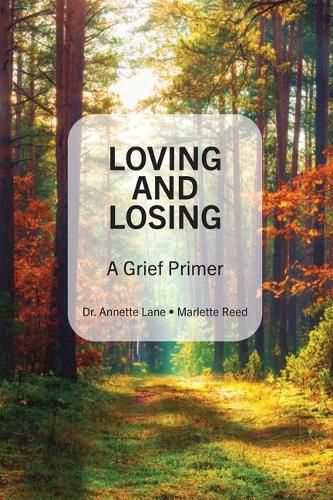 Cover image for Loving and Losing: A Grief Primer