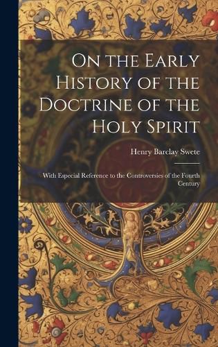 Cover image for On the Early History of the Doctrine of the Holy Spirit