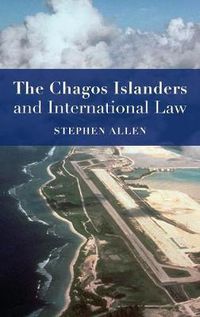 Cover image for The Chagos Islanders and International Law