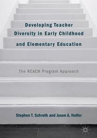 Cover image for Developing Teacher Diversity in Early Childhood and Elementary Education: The REACH Program Approach