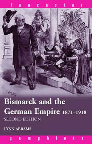 Cover image for Bismarck and the German Empire: 1871-1918