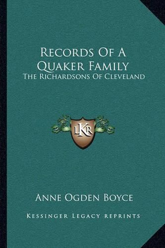 Cover image for Records of a Quaker Family: The Richardsons of Cleveland