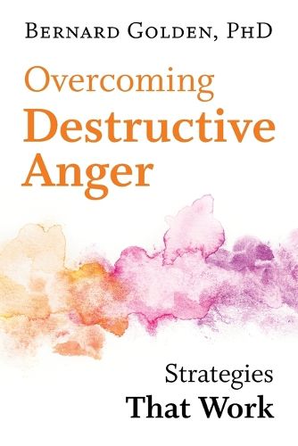 Cover image for Overcoming Destructive Anger: Strategies That Work