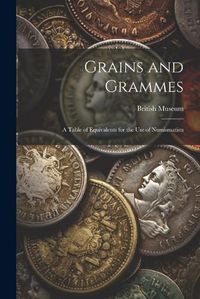 Cover image for Grains and Grammes