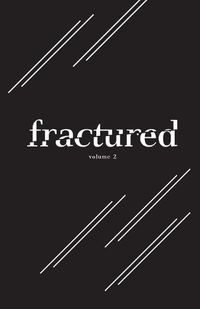 Cover image for Fractured Lit Anthology Volume 2