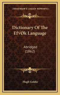 Cover image for Dictionary of the Efik Language: Abridged (1862)