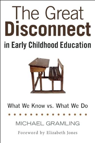 Cover image for The Great Disconnect in Early Childhood Education: What We Know vs. What We Do