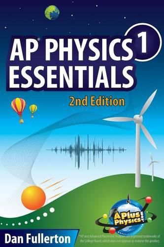 Cover image for AP Physics 1 Essentials: An APlusPhysics Guide