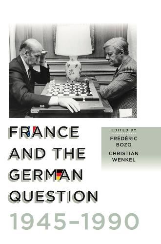 Cover image for France and the German Question, 1945-1990