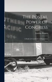 Cover image for The Postal Power of Congress