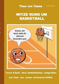 Cover image for Witze rund um Basketball: Humor & Spass Neue Basketballwitze, lustige Texte und Bilder zum Lachen mit Korbwurf Garantie