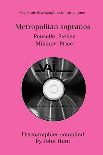 Cover image for Metropolitan Sopranos: 4 Discographies - Rosa Ponselle, Eleanor Steber, Zinka Milanov, Leontyne Price