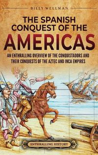 Cover image for The Spanish Conquest of the Americas