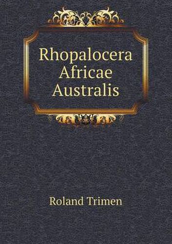 Cover image for Rhopalocera Africae Australis