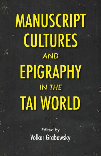Cover image for Manuscript Cultures and Epigraphy of the Tai World