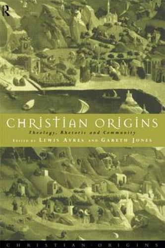 Cover image for Christian Origins: Theology, Rhetoric and Community