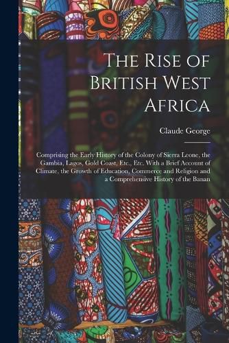 Cover image for The Rise of British West Africa