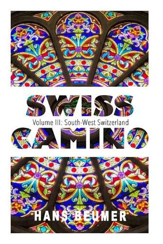 SWISS CAMINO - Volume III: South-West Switzerland (Luxury edition)