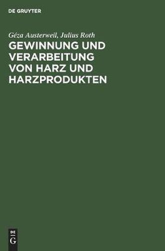 Cover image for Gewinnung Und Verarbeitung Von Harz Und Harzprodukten