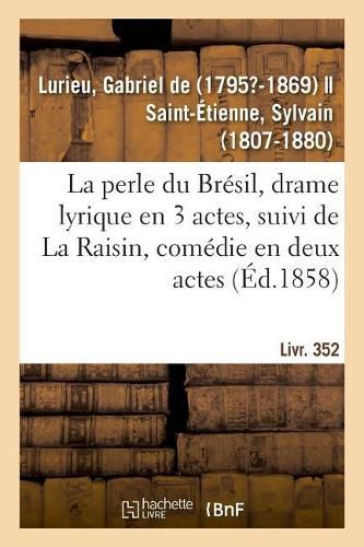 Cover image for La perle du Bresil, drame lyrique en 3 actes