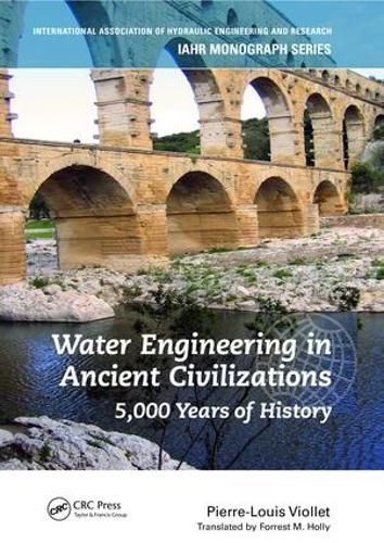 Cover image for Water Engineering in  Ancient Civilizations: 5,000 Years of History