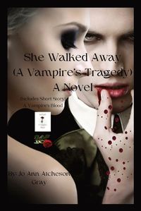 Cover image for She Walked Away A Novel