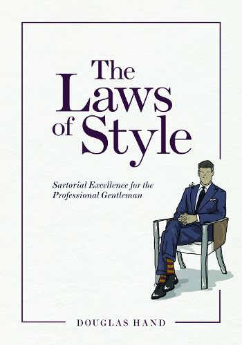 Cover image for The Laws of Style: Sartorial Excellence for the Professional Gentleman