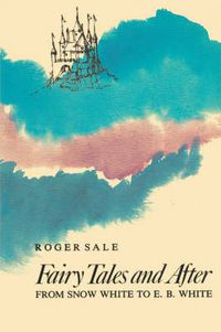 Cover image for Fairy Tales and After: From Snow White to E. B. White