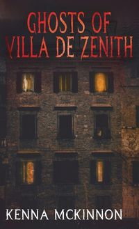 Cover image for Ghosts of Villa de Zenith