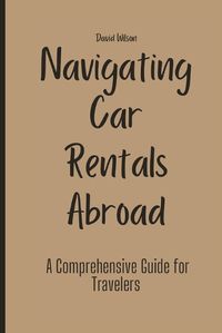 Cover image for Navigating Car Rentals Abroad