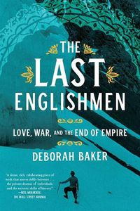 Cover image for The Last Englishmen: Love, War, and the End of Empire