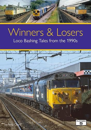 Cover image for Winners & Losers: Loco Bashing Tales from the 1990s