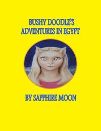 Cover image for Bushy Doodle's Adventures in Egypt