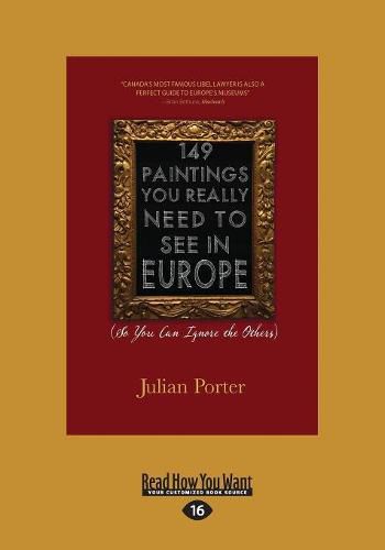 Cover image for 149 Paintings You Really Need to See in Europe: (So You Can Ignore the Others)