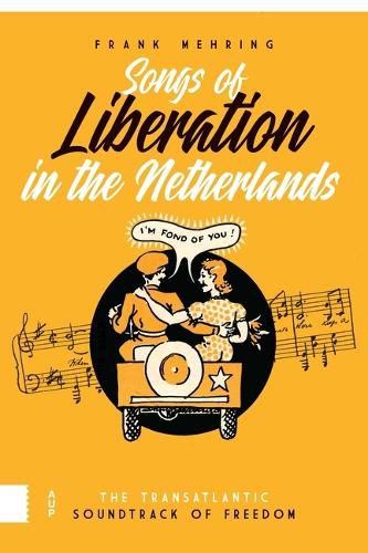 Cover image for Songs of Liberation in the Netherlands