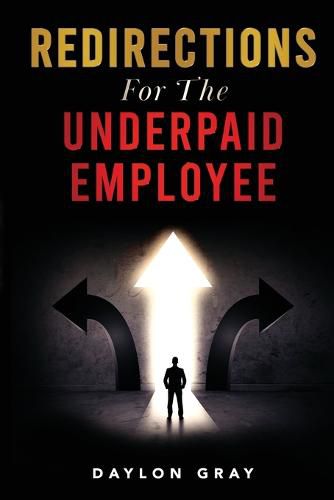 Cover image for Redirections For the Underpaid Employee