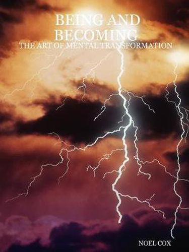 Cover image for Being and Becoming: The Art of Mental Transformation