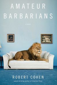 Cover image for Amateur Barbarians: A Novel