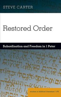 Cover image for Restored Order: Subordination and Freedom in 1 Peter