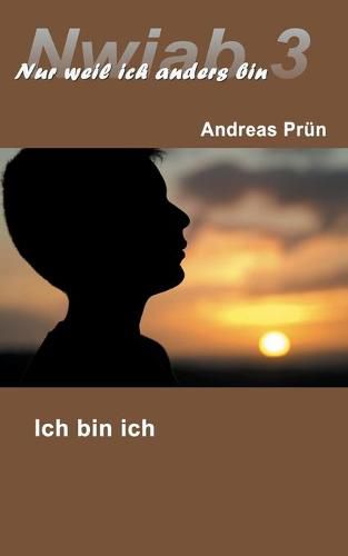 Cover image for Nwiab 3: Nur weil ich anders bin - Ich bin ich