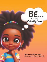 Cover image for Be...Coloring and Activity Book