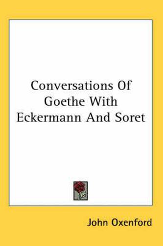 Cover image for Conversations of Goethe with Eckermann and Soret