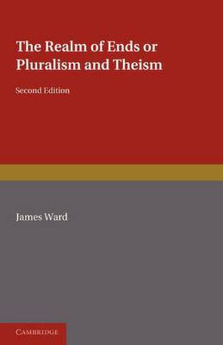 Cover image for The Realm of Ends: Or Pluralism and Theism