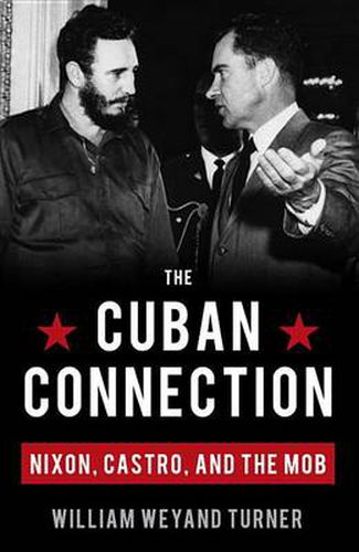 Cover image for The Cuban Connection: Nixon, Castro, and the Mob