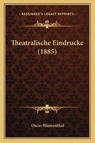 Cover image for Theatralische Eindrucke (1885)